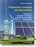 Erneuerbare Energien und Klimaschutz: Hintergründe – Techniken und Planung – Ökonomie und Ökologie – Energiewende