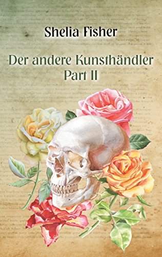 Der andere Kunsthändler: Part II