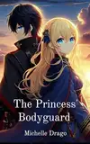 The Princess' Bodyguard (Shiori of Shinata Book 2) (English Edition)