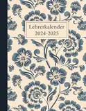 Lehrerkalender 2024 2025: Schulplaner für die Unterrichtsvorbereitung für Lehrerinnen und Lehrer