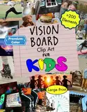 Vision Board Clip Art for Kids (Vision Boards to Shape Your Future)