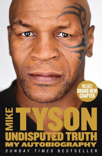 Undisputed Truth: A Sunday Times bestselling autobiography from the legendary boxer (English Edition)