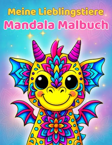 Meine Lieblingstiere Mandala Malbuch: Das perfekte Geschenk für Kinder ab 7 Jahren: 50 magische Fantasietier-Mandalas mit positiven Affirmationen zum Träumen (Kinderparadies, Band 2)