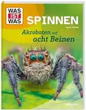 WAS IST WAS Spinnen. Akrobaten auf acht Beinen / Mit Super-Fakten und vielen AHA-Momenten / Sachbuch für Kinder ab 8 Jahren (WAS IST WAS Das Original)