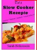 Slow Cooker Rezepte: Teil 2 Südstaaten Küche USA