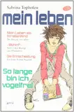 So lange bin ich vogelfrei.: Mein Leben als Straßenkind