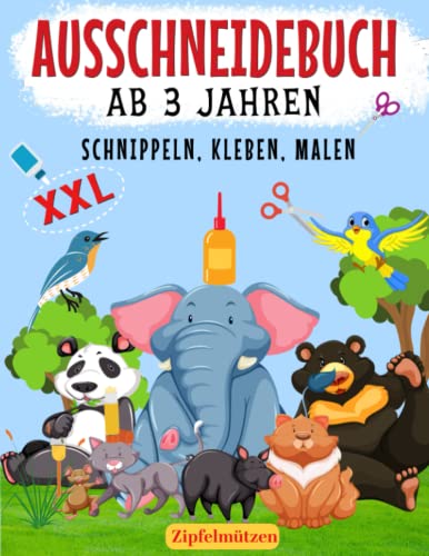 Ausschneidebuch ab 3 Jahre: Schnippeln, Kleben und Malen - Ausschneiden für Kinder ab 3 - Spielerisch den Umgang mit Schere, Kleber und Buntstiften erlernen