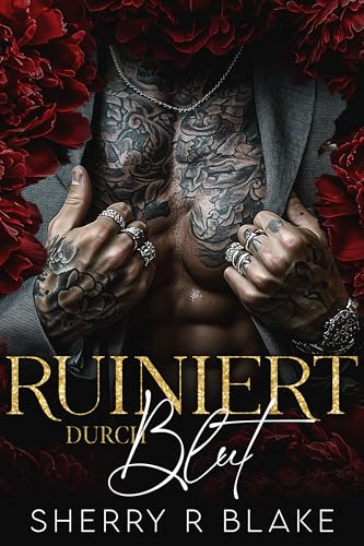 Ruiniert Durch Blut: Ein Mafia Liebesroman Mit Altersunterschied Und Erzwungener Nähe (Feretti Syndikat Reihe 2)