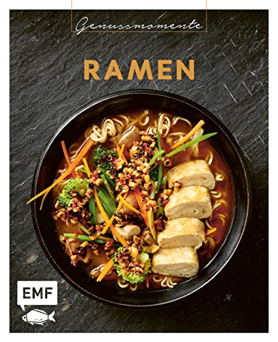 Genussmomente: Ramen: Asiatische Suppenvielfalt mit Rezepten von Miso-Ramen mit Pilzen bis zur Koreanischen Ramyun Nudelsuppe (Genussmomente: Die Food-Reihe im handlichen Format und modernem Design)