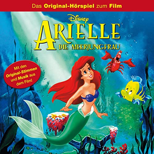 Arielle, die Meerjungfrau. Das Original-Hörspiel zum Film