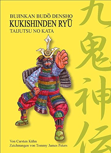 Kukishinden Ryû Taijutsu no Kata: Bujinkan Budô Densho