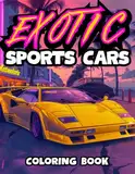 Exotic Sports Cars Coloring Book: Supercars | Modern, Retro Classics, Race, Luxury and Muscle | 50 Detailed and Realistic Illustrations for Kids and Adults (Car Coloring Books)