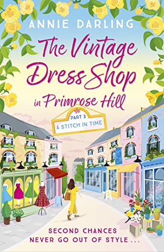 The Vintage Dress Shop in Primrose Hill: Part Three: A Stitch in Time (A Vintage Dress Shop Romance) (English Edition)