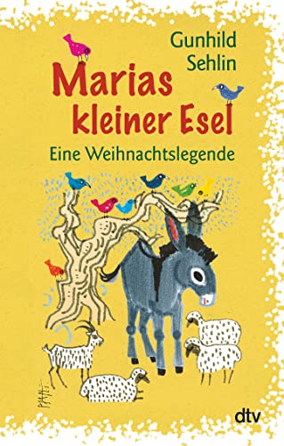 Marias kleiner Esel: Eine Weihnachtslegende