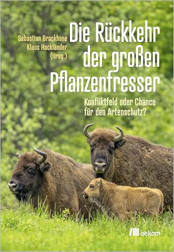 Die Rückkehr der großen Pflanzenfresser: Konfliktfeld oder Chance für den Artenschutz?