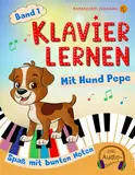 Klavier lernen für Kinder mit Hund Pepe - Spaß mit bunten Klaviernoten - Band 1 - inkl. Audio, Tastenfinder, Farbschablonen zum Ausschneiden und spannende Rätsel