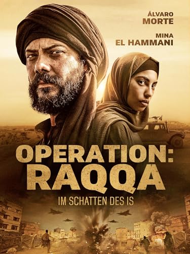Operation: Raqqa - Im Schatten des IS