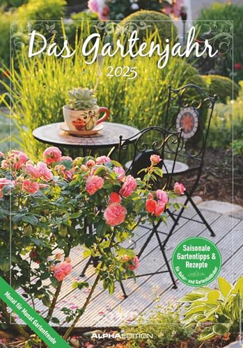 Alpha Edition - Das Gartenjahr 2025 Bildkalender, 23,7x34cm, Wandkalender mit saisonalen Gartentipps und Rezepten, viel Platz für Notizen und ... und Rezepte für Garten- und Naturfreunde.