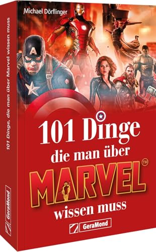 Geschenkbuch Marvel – 101 Dinge, die man über Marvel wissen muss: Die kleine Marvel-Enzyklopädie. Tauche ein in die Welt von Avengers, X-Men, Iron Man, Hulk, Captain America & Co