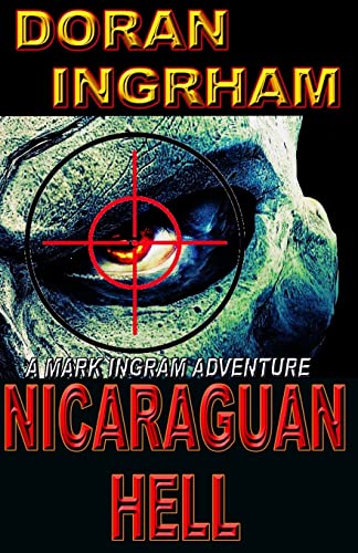 Nicaraguan Hell (Mark Ingram Adventures, Band 3)