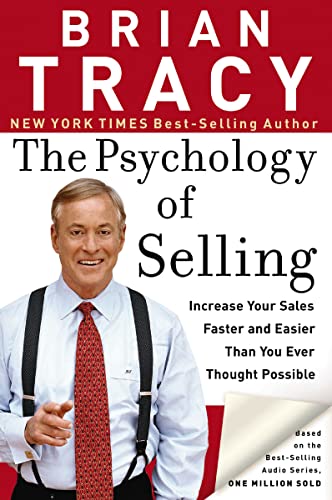 The Psychology of Selling: Increase Your Sales Faster and Easier Than You Ever Thought Possible (English Edition)