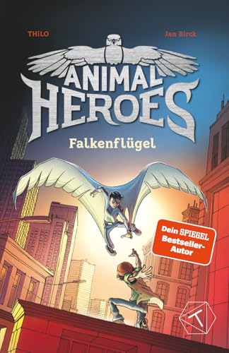 Animal Heroes: Falkenflügel (Band 1) - Kinderbuch ab 8 Jahre; Kinderbuch über magische Tiere und Fantasie; Das perfekte Buch für die Grundschule 3. ... über Mut, Freundschaft & Selbstvertrauen