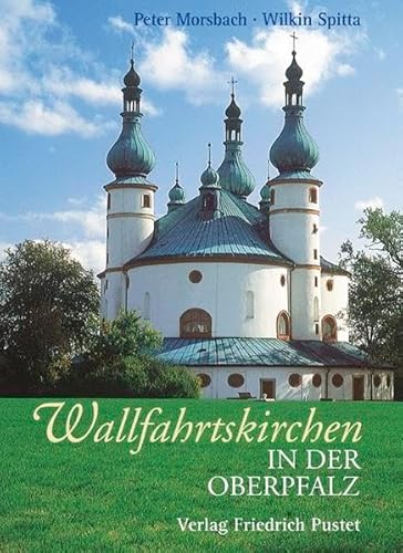 Wallfahrtskirchen in der Oberpfalz (Bayerische Geschichte)