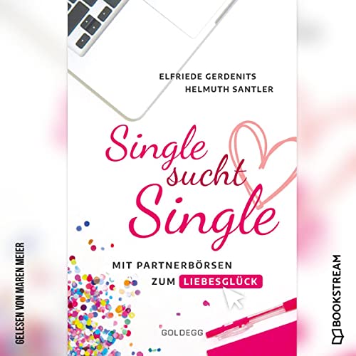 Single sucht Single: Mit Partnerbörsen zum Liebesglück