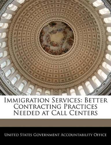 Immigration Services: Better Contracting Practices Needed at Call Centers