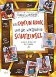 Ich, Captain Hook, und die verfluchte Schatzinsel: Wilde Piraten erzählen (Geschichte(n) im Freundschaftsbuch-Serie, Band 10)