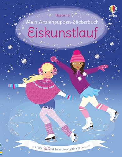 Mein Anziehpuppen-Stickerbuch: Eiskunstlauf: Mit über 250 Stickern (Meine Anziehpuppen-Stickerbücher)