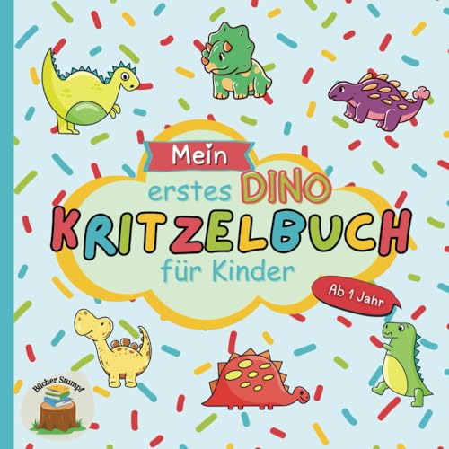 Mein erstes Dino Kritzelbuch ab 1 Jahr: Liebevoll gestaltetes Dinosaurier Malbuch für die kleinsten
