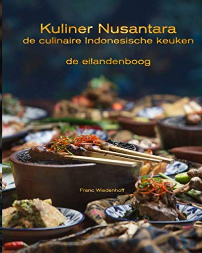 Kuliner Nusantara - de culinaire Indonesische keuken: de Eilandenboog