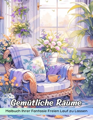 Gemütliche Räume Malbuch: Malvorlage „Cosy Spaces“, Eine Entspannende Reise Durch Komfortable Und Charmante Innenräume