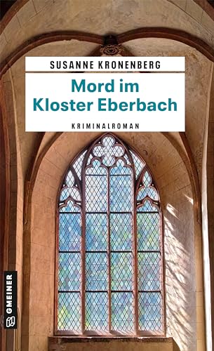 Mord im Kloster Eberbach: Norma Tanns neunter Fall (Kriminalromane im GMEINER-Verlag) (Privatdetektivin Norma Tann)