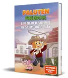 Ein neuer Sheriff in Schmodge City: Ein Roman aus der Welt von FREEDOM von Paluten, Band 10