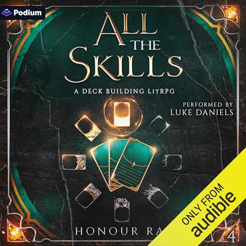 All the Skills 4: A Deck-Building LitRPG: All the Skills, Book 4