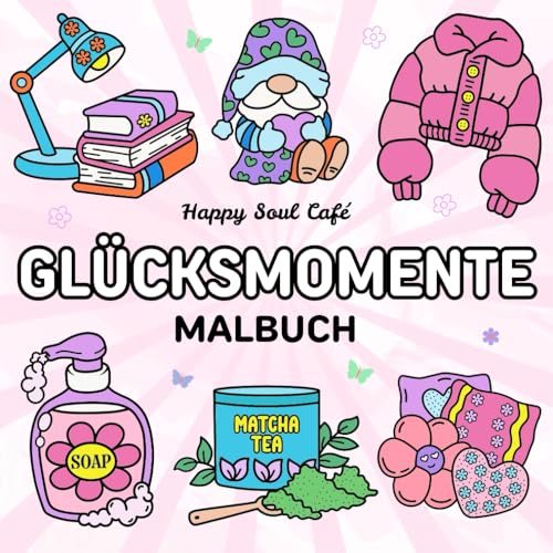 Glücksmomente Malbuch für Erwachsene und Jugendliche: Fun & Easy Designs zum Ausmalen – herzerwärmende Szenen und niedliche Motive für Entspannung und ... (Bold & Easy) (Stressabbau Malbuch-Serie)