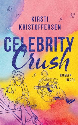Celebrity Crush 1: Ein Sommer am See: Friends, Superfans und die erste Liebe!