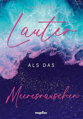 Lauter als das Meeresrauschen: Band 1 der New-Adult-Trilogie »Schwesterherzen«