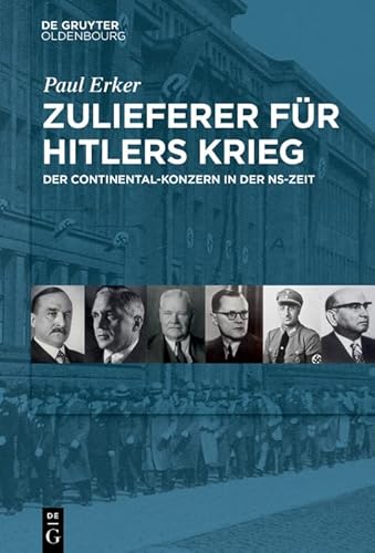 Zulieferer für Hitlers Krieg: Der Continental-Konzern in der NS-Zeit
