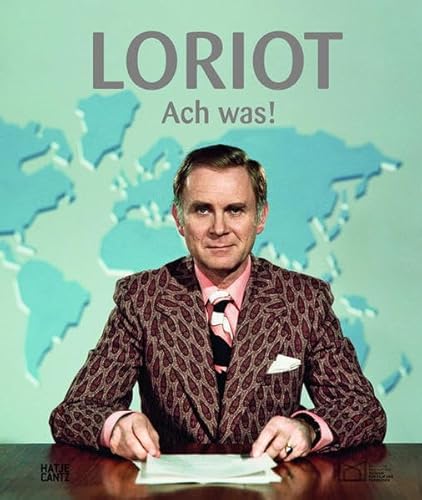 Loriot. Ach was!: Vicco von Bülow zum 85. Geburtstag. Katalog zur Ausstellung in der Deutschen Kinemathek, Museum für Film und Fernsehen, Berlin umd ... Hamburg und im Haus der Geschichte, Bonn