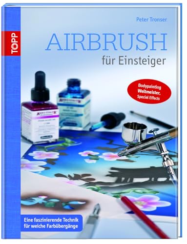 Airbrush für Einsteiger: Eine faszinierende Technik für weiche Farbübergänge