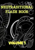 NEOTRADITIONAL FLASH BOOK VOLUME 1 (Redone tattooer Neotraditional flash books, Band 1)