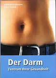 Der Darm - Zentrum Ihrer Gesundheit