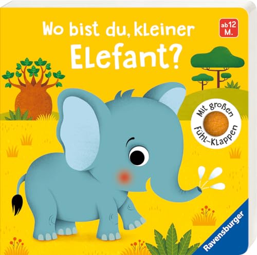 Wo bist du, kleiner Elefant?: Mit großen Fühl-Klappen