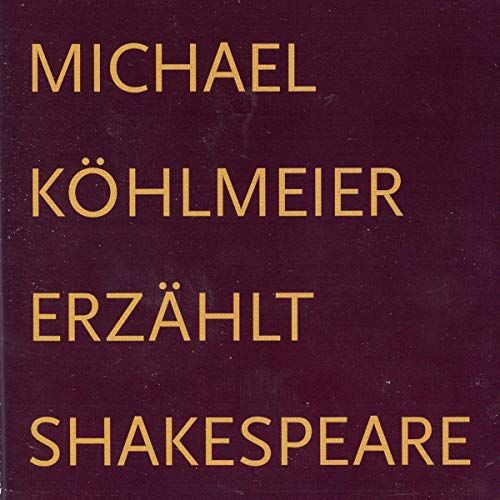 Michael Köhlmeier erzählt Shakespeare