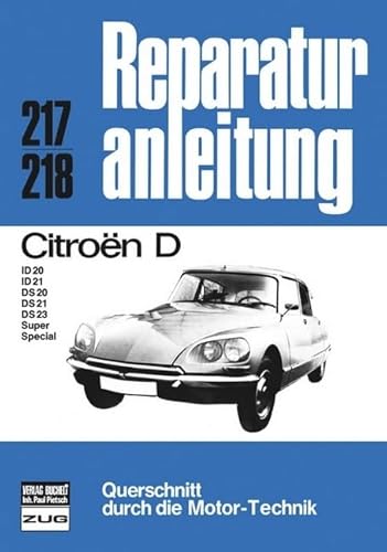 Citroen D: D / ID 20/ ID 21 / DS 20/ DS 21/ DS 23 Super, Special (Reparaturanleitungen)