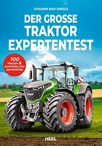 Der große Traktor Experten-Test: 100 Fragen & ausführliche Antworten. Teste dein Wissen mit diesem Experten-Test!