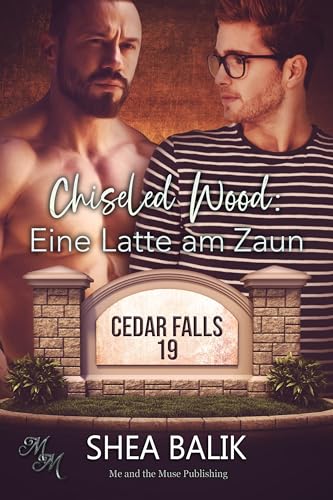 Chiseled Wood: Eine Latte am Zaun (Cedar Falls 19)